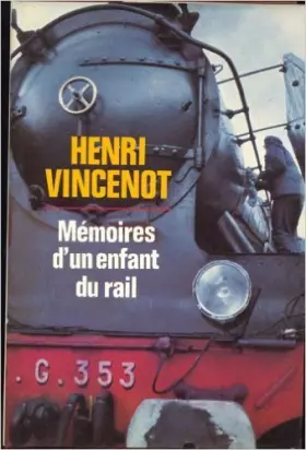 Couverture du produit · Mémoires d'un enfant du rail : Le rempart de la Miséricorde de Henri Vincenot ( 1980 )