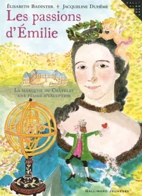Couverture du produit · Les passions d'Émilie: La marquise du Châtelet, une femme d'exception