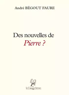 Couverture du produit · Des Nouvelles de Pierre ?