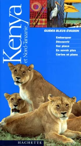 Couverture du produit · Guide Bleu Évasion : Kenya et Nord-Tanzanie