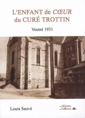 Couverture du produit · L'enfant de coeur du curé Trottin: Voutré 1931