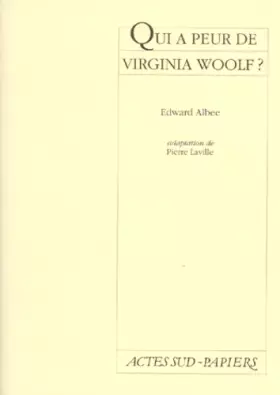 Couverture du produit · Qui a peur de Virginia Woolf ?_(fermeture et bascule vers le 9782330005511)