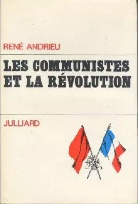 Couverture du produit · Les communistes et la révolution.