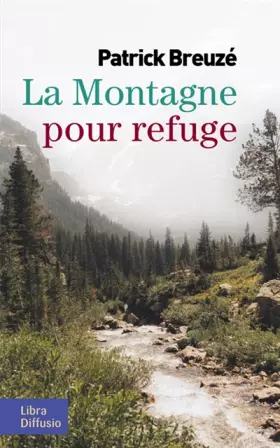 Couverture du produit · La montagne pour refuge