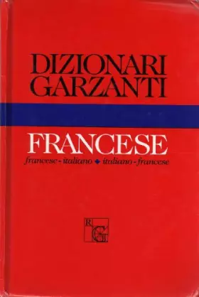 Couverture du produit · Dizionario Garzanti di francese. Francese-italiano, italiano-francese