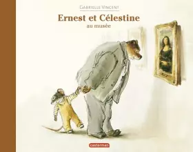 Couverture du produit · Ernest et Célestine : Ernest et Célestine au musée