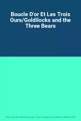 Couverture du produit · Boucle D'or Et Les Trois Ours/Goldilocks and the Three Bears
