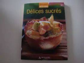 Couverture du produit · Délices Sucrés Les essentiels de la cuisine