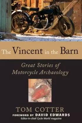 Couverture du produit · Vincent in the Barn: Great Stories of Motorcycle Archaeology