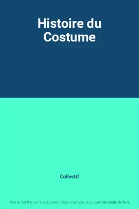 Couverture du produit · Histoire du Costume