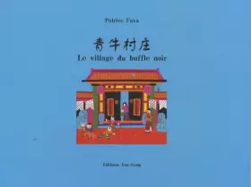 Couverture du produit · Le village du buffle noir: D'après les peintures naïves de Ju Xianxun