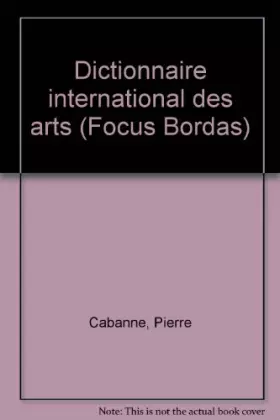 Couverture du produit · Dictionnaire international des arts