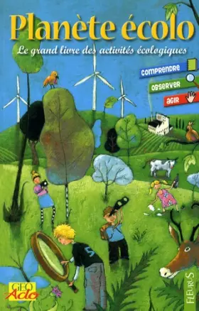 Couverture du produit · Planète écolo : Le grand livre des activités écologiques
