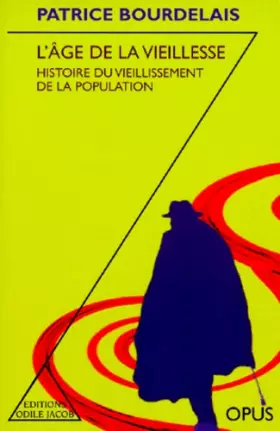 Couverture du produit · L'AGE DE LA VIEILLESSE. Histoire du vieillissement de la population, édition 1997