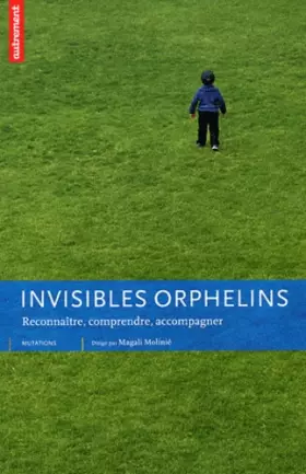 Couverture du produit · Invisibles orphelins : Reconnaître, comprendre, accompagner