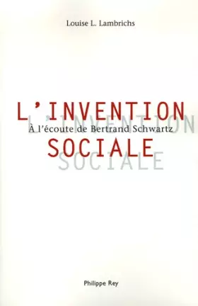 Couverture du produit · L'Invention sociale : A l'écoute de Bertrand Schwartz