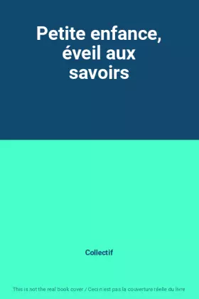 Couverture du produit · Petite enfance, éveil aux savoirs