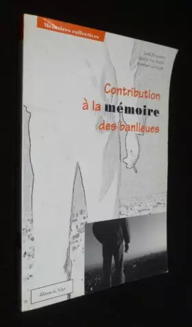 Couverture du produit · Contribution à la mémoire des banlieues