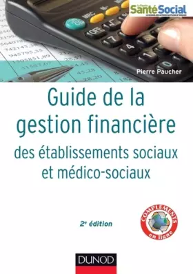 Couverture du produit · Guide de la gestion financière des établissements sociaux et médico-sociaux - 2e éd.