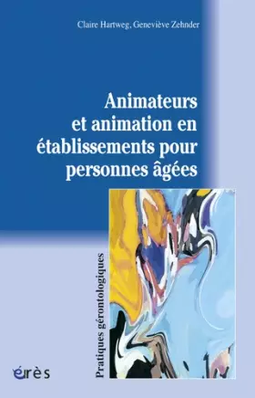 Couverture du produit · Animateurs et animation en établissements pour personnes âgées