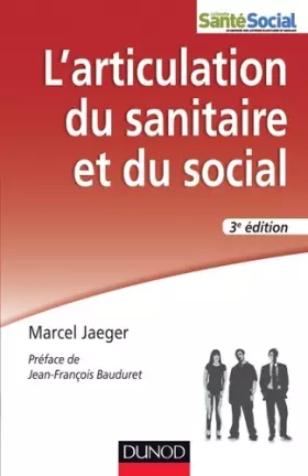 Couverture du produit · L'articulation du sanitaire et du social - 3e éd. - Travail social et psychiatrie