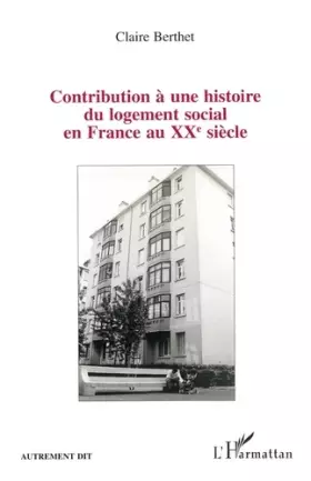 Couverture du produit · Contribution à une histoire de logement social en France au XXè siècle