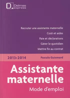Couverture du produit · Assistante maternelle, mode d'emploi 2013/2014 - 2e éd.: Delmas Express