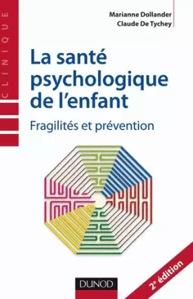 Couverture du produit · La santé psychologique de l'enfant - Fragilités et prévention: Fragilités et prévention