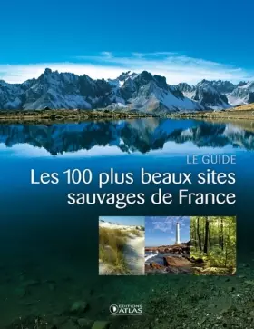 Couverture du produit · Les 100 plus beaux sites sauvages de France
