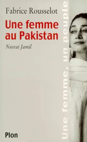 Couverture du produit · Une femme au Pakistan : Nusrat Jamil