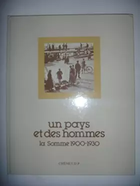 Couverture du produit · Un pays et des hommes - La Somme 1900 - 1930