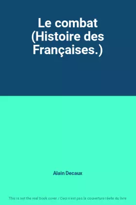 Couverture du produit · Le combat (Histoire des Françaises.)
