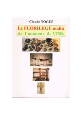 Couverture du produit · Le Florilège malin de l'amateur de vins