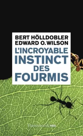 Couverture du produit · L'Incroyable Instinct des fourmis: De la culture du champignon à la civilisation