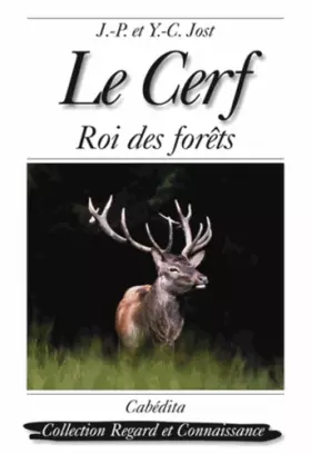 Couverture du produit · Le Cerf : Roi des forêts