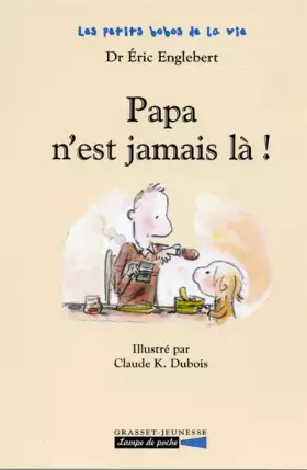 Couverture du produit · Papa n'est jamais là !