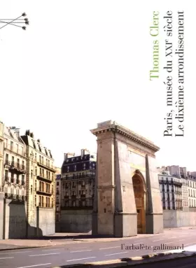 Couverture du produit · Paris, musée du XXIe siècle: Le dixième arrondissement