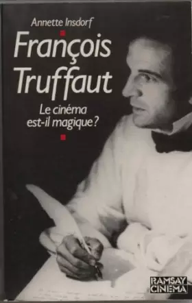 Couverture du produit · François Truffaut le cinema est-il magique ?