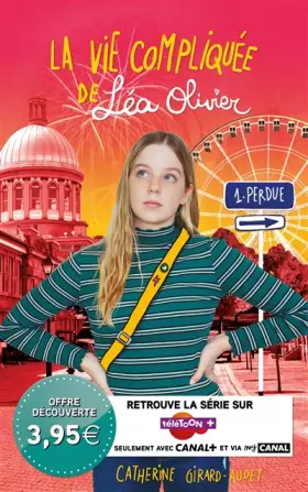 Couverture du produit · La Vie compliquée de Léa Olivier T01 - offre découverte (CANAL +): Perdue