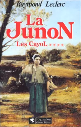 Couverture du produit · LES CAYOL TOME 4 . JUNON