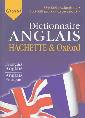 Couverture du produit · Le grand dictionnaire Hachette-Oxford français-anglais et anglais-français