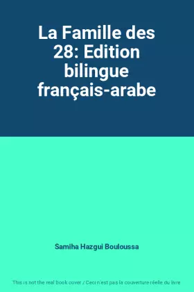 Couverture du produit · La Famille des 28: Edition bilingue français-arabe
