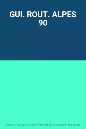 Couverture du produit · GUI. ROUT. ALPES 90