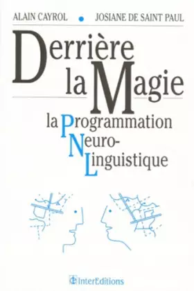 Couverture du produit · Derrière la magie la Programmation Neuro Linguistique
