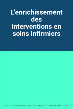 Couverture du produit · L'enrichissement des interventions en soins infirmiers