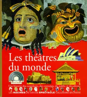 Couverture du produit · Les théâtres du monde - Une histoire des comédiens, des costumes, du public et des décors