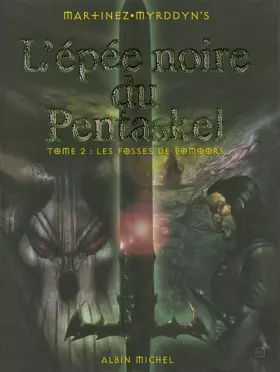 Couverture du produit · L'Epée noire de Pentaskel, tome 2  : Les Fosses de Fomoors