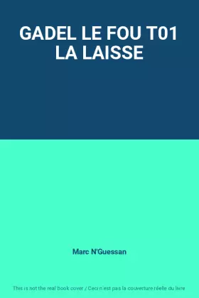 Couverture du produit · GADEL LE FOU T01 LA LAISSE