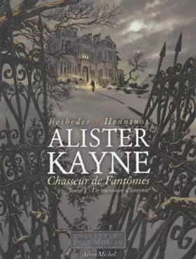 Couverture du produit · Alister Kayne, chasseur de fantômes, tome 1 : De mémoire d'homme