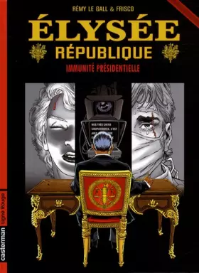 Couverture du produit · Elysée République, Tome 2 : Immunité présidentielle